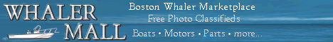 Whaler Mall - The Boston Whaler Marketplace - Advertise your Whalers For Sale here