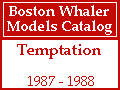 Boston Whaler - Temptation Models